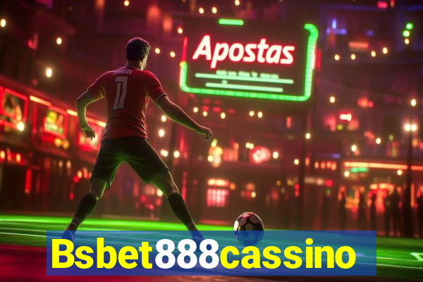 Bsbet888cassino