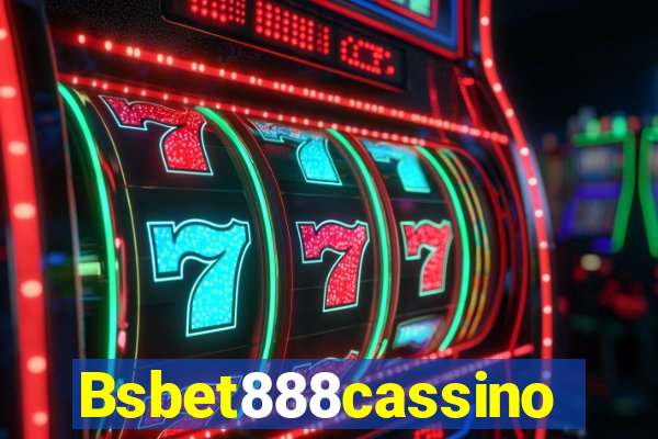 Bsbet888cassino