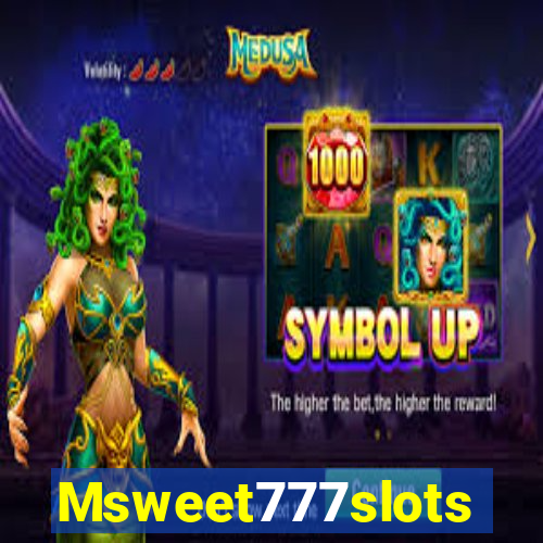 Msweet777slots