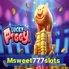 Msweet777slots