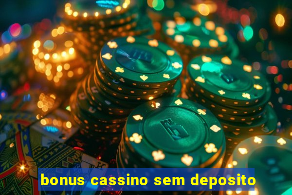 bonus cassino sem deposito