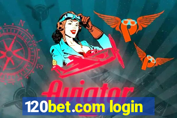 120bet.com login