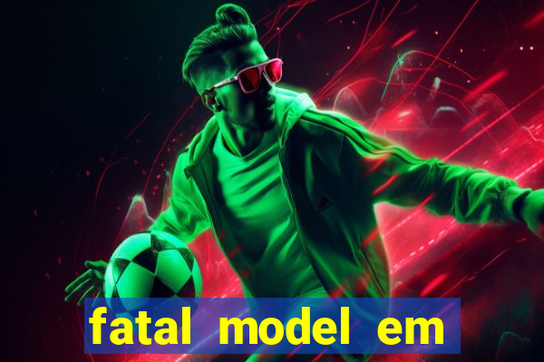 fatal model em porto nacional