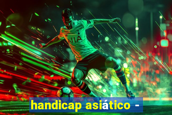 handicap asiático -