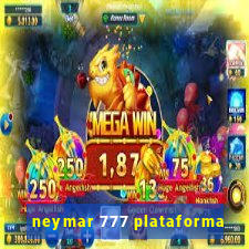 neymar 777 plataforma