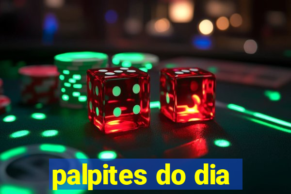 palpites do dia