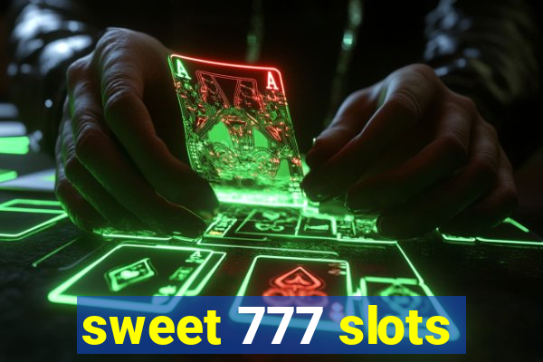 sweet 777 slots