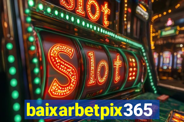 baixarbetpix365