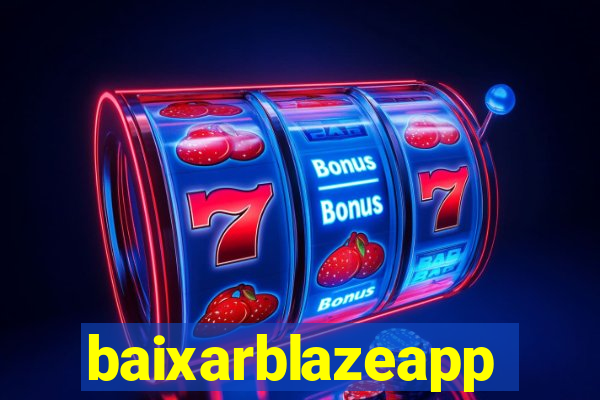 baixarblazeapp