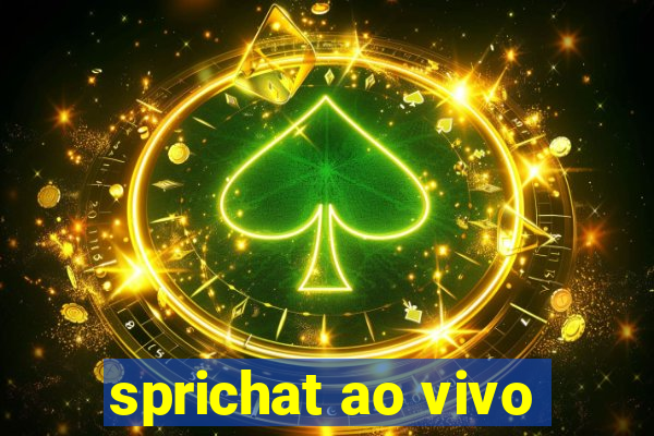 sprichat ao vivo