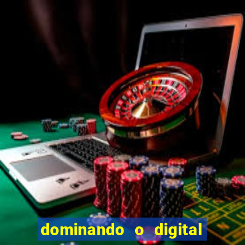 dominando o digital definitivo reclame aqui