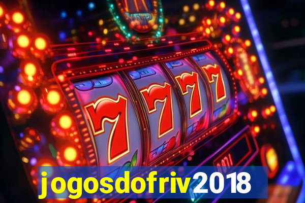 jogosdofriv2018