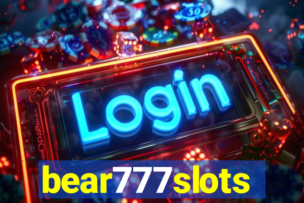 bear777slots