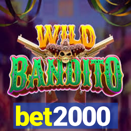 bet2000