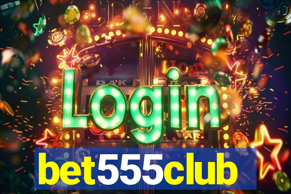 bet555club