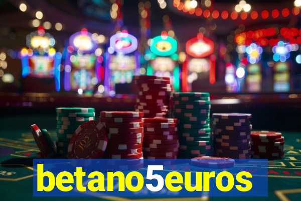 betano5euros