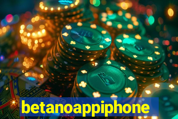 betanoappiphone