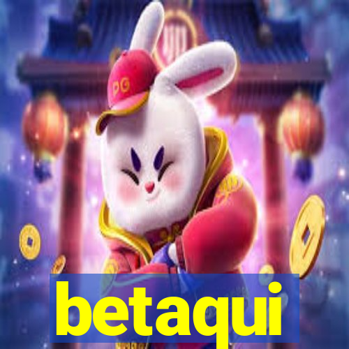 betaqui