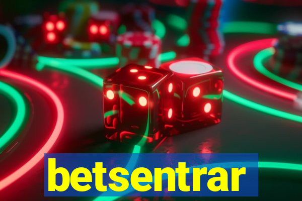 betsentrar