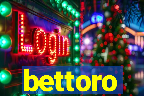 bettoro