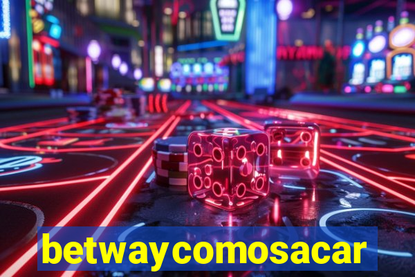 betwaycomosacar