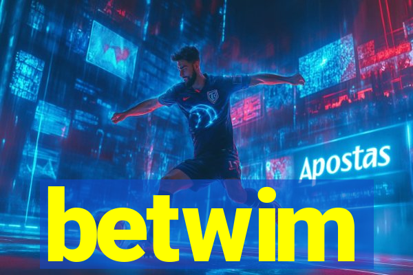 betwim