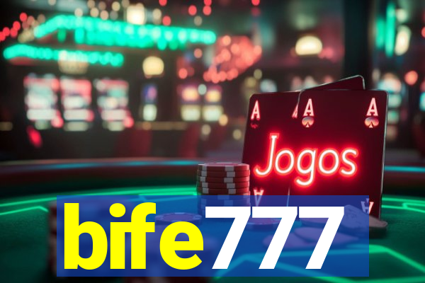 bife777