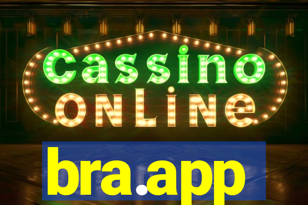 bra.app