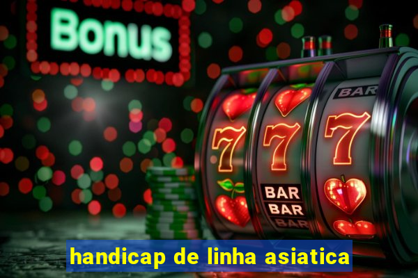 handicap de linha asiatica