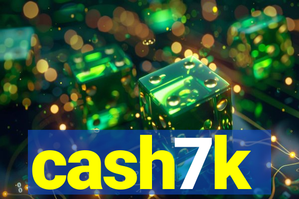 cash7k