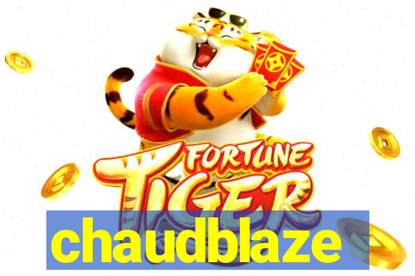 chaudblaze