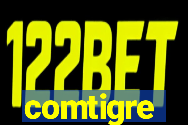 comtigre