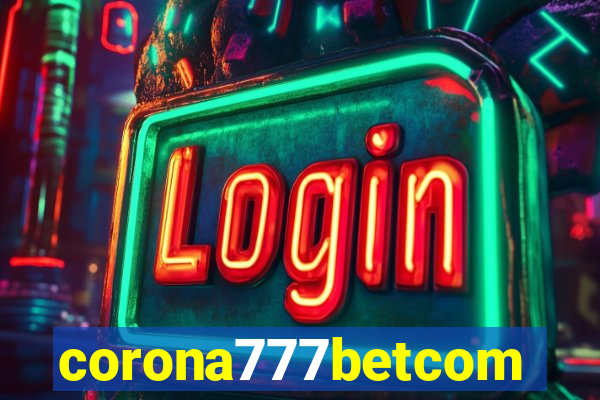 corona777betcom