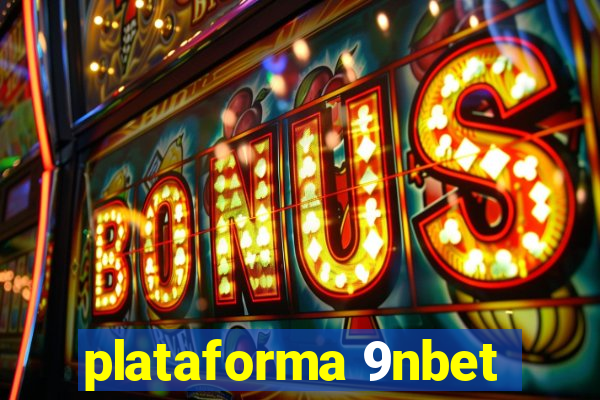 plataforma 9nbet