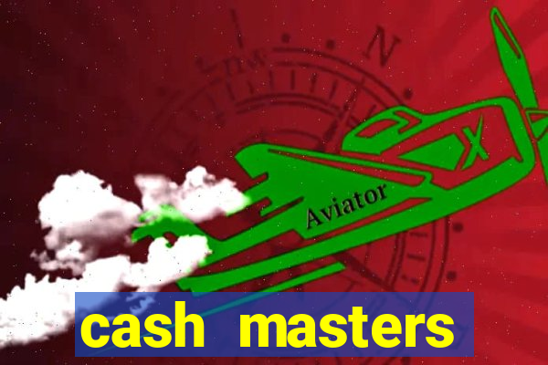 cash masters dinheiro infinito