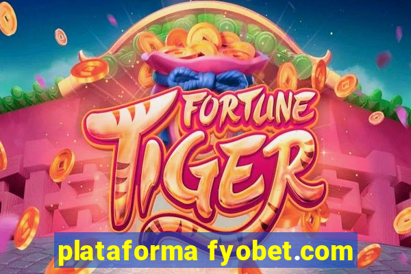 plataforma fyobet.com