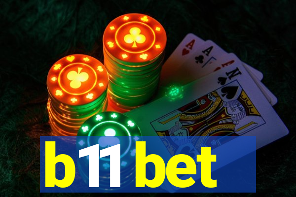 b11 bet