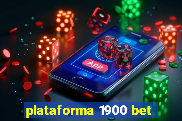 plataforma 1900 bet