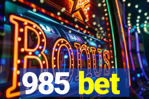 985 bet