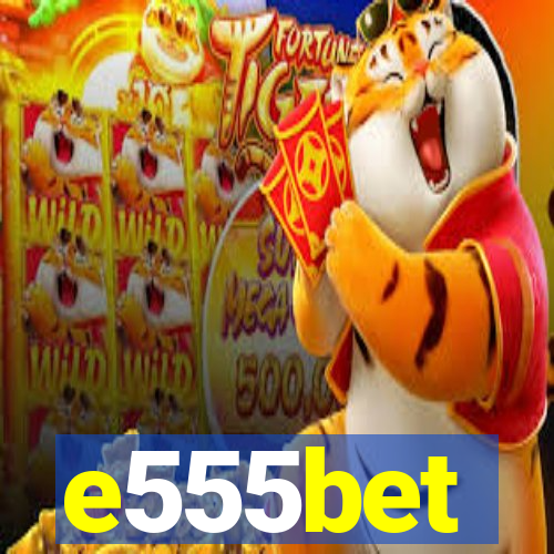 e555bet