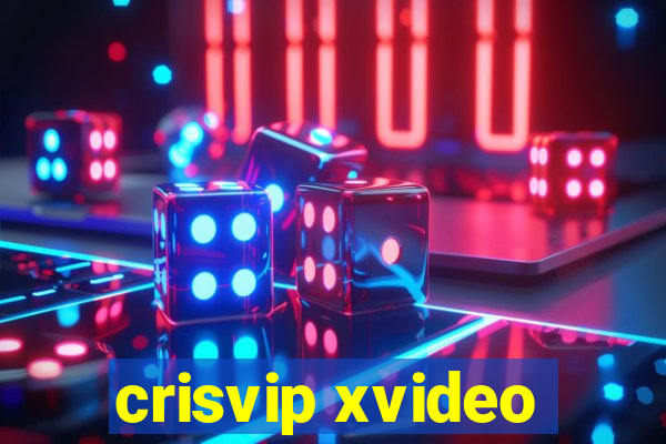 crisvip xvideo