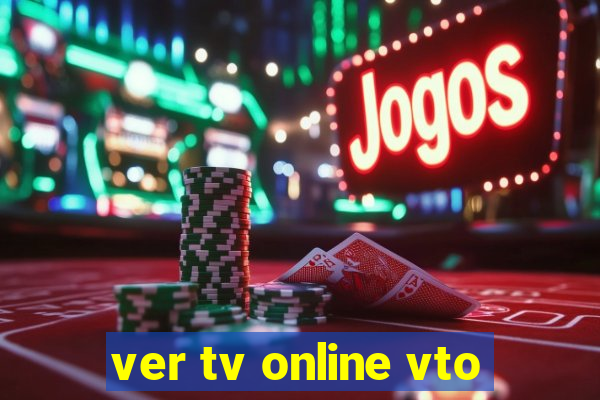 ver tv online vto