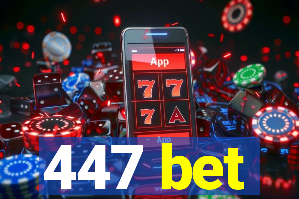 447 bet