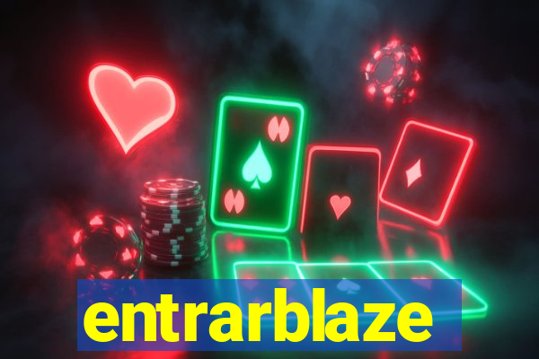 entrarblaze