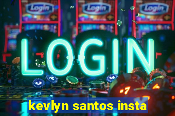 kevlyn santos insta