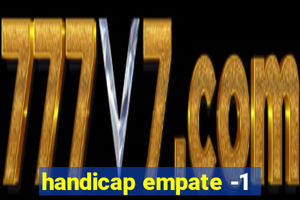 handicap empate -1