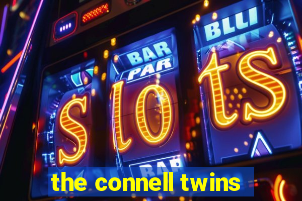 the connell twins