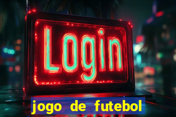 jogo de futebol com dinheiro infinito