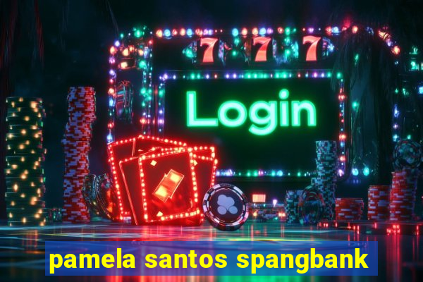 pamela santos spangbank