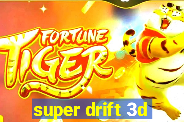 super drift 3d